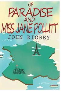 bokomslag Of Paradise and Miss Jane Pollitt