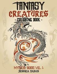 bokomslag Fantasy Creatures Coloring Book: A Magnificent Collection Of Extraordinary Mythical Fantasy Creatures For Inspiration And Relaxation