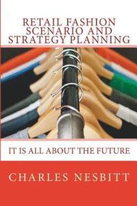 bokomslag Retail Fashion Scenario and Strategy Planning: It is all about the future