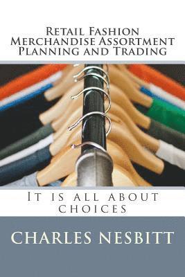 bokomslag Retail Fashion Merchandise Assortment Planning and Trading: It is all about choices