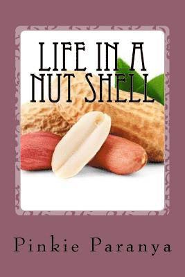 Pinkie Paranya - Life in a Nut Shell: Short Stories, Essays & What-Not, Häftad