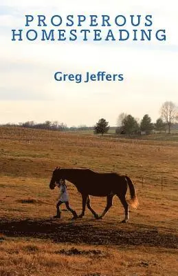 Prosperous Homesteading
