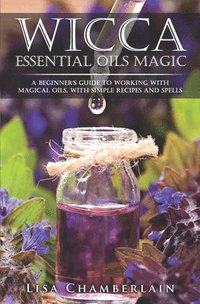 bokomslag Wicca Essential Oils Magic
