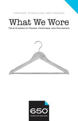 Kathleen Bennett Bastis, Ann Casapini - 650 - What We Wore: True Stories of Power, Promises, and Polyester, Häftad. Tillgänglighet: Lägg i varukorg