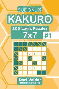 bokomslag Sudoku Kakuro - 200 Logic Puzzles 7x7 (Volume 1)