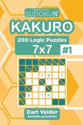 Sudoku Kakuro - 200 Logic Puzzles 7x7 (Volume 1) 1
