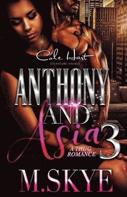 M. Skye - Anthony and Asia 3: A Thug Romance, Häftad