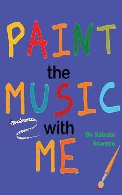 bokomslag Paint the Music with Me