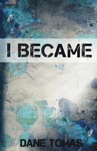 bokomslag I Became