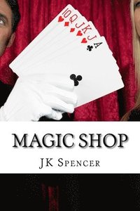 bokomslag Magic Shop: History, Magicians, and Tricks