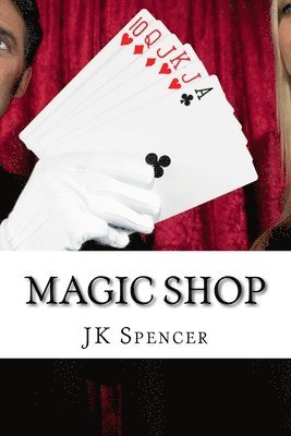 Magic Shop: History, Magicians, and Tricks 1