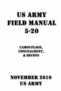 bokomslag US Army Field Manual 5-20 Camouflage, Concealment, & Decoys