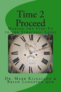 bokomslag Time 2 Proceed: Making the Step-Up to the Executive Level