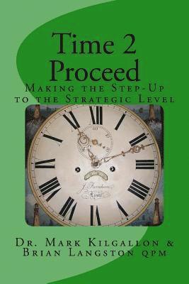 Time 2 Proceed: Making the Step-Up to the Executive Level 1