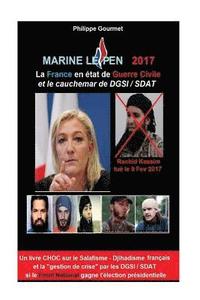 bokomslag Marine Le Pen 2017: La France en état de Guerre Civile