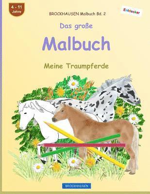 BROCKHAUSEN Malbuch Bd. 2 - Das große Malbuch: Meine Traumpferde 1