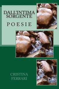 bokomslag Dall'intima sorgente: Poesie