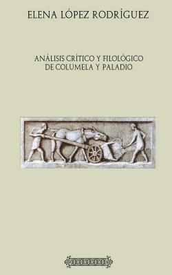 bokomslag Análisis crítico y filológico de Columela y Paladio