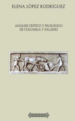 Análisis crítico y filológico de Columela y Paladio 1