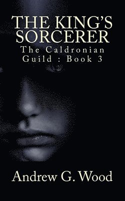 Andrew G Wood, Andrew G. Wood - King's Sorcerer, Häftad