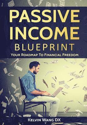 bokomslag Passive Income Blueprint: Your Roadmap To Financial Freedom