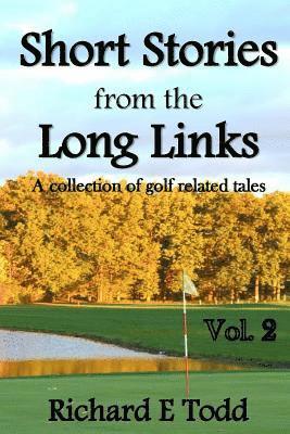 Short Stories from the Long Links: A Collection of Golf Related Tales 1