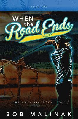 When the Road Ends: The Ricky Braddock Story 1