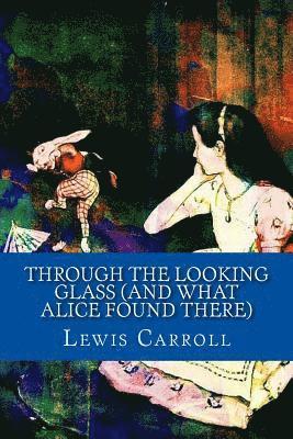 bokomslag Through the Looking Glass (And What Alice Found There)