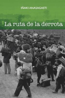 La ruta de la derrota 1