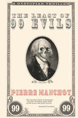 Pierre Manchot - The Least of 99 Evils, Häftad
