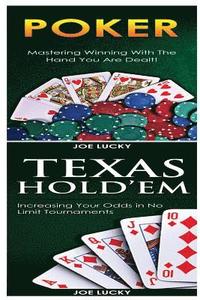 bokomslag Poker & Texas Holdem: Mastering Winning with the Hand You Are Dealt! & Increasing Your Odds in No Limit Tournaments!