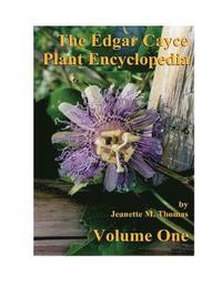 bokomslag The Edgar Cayce Plant Encyclopedia Volume One