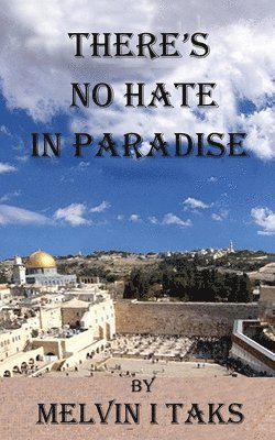 There's No Hate In Paradise