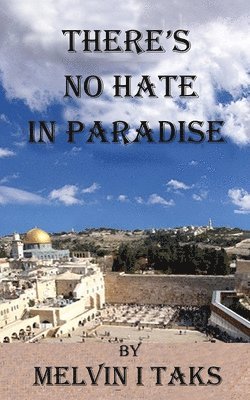 There's No Hate In Paradise 1