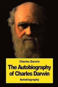 bokomslag The Autobiography of Charles Darwin