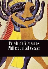 bokomslag Friedrich Nietzsche Philosophical essays