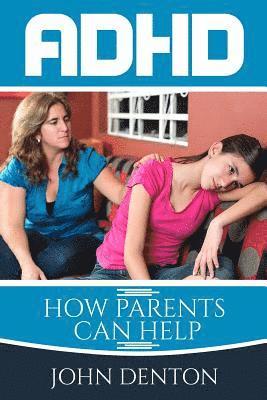 Adhd: How parents can help 1