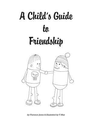 A Child's Guide to Friendship: Anti-Bullying Coloring Book 1