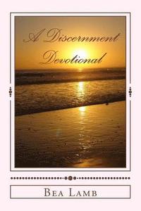 bokomslag A Discernment Devotional: 141 Bible Verses for Your Discernment Journey