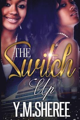 The Switch Up 1