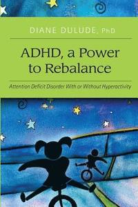 bokomslag ADHD, a Power to Rebalance