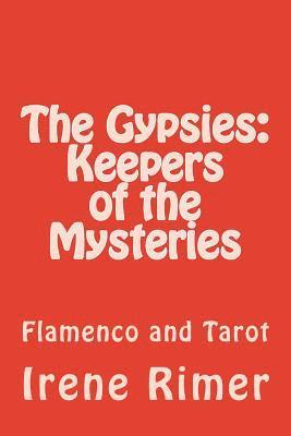 bokomslag The Gypsies: Keepers of the Mysteries: Flamenco and Tarot