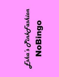 bokomslag Esha's PinkFashion NoBingo Black&White: Best Fun Game Ever