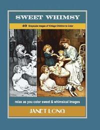 bokomslag Sweet Whimsy: 40 Grayscale Images of Vintage Children to Color