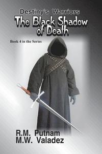bokomslag Destiny's Warriors The Black Shadow of Death