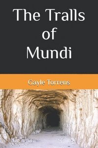 bokomslag The Tralls of Mundi