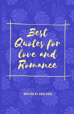 bokomslag Best quotes for love and roamce: Inspired sentenses bright your life.