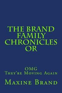 bokomslag The Brand Family Chronicles or OMG They're Moving Again!