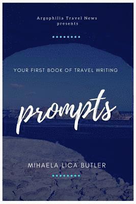 Your First Book of Travel Writing Prompts 1