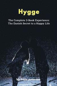 bokomslag Hygge: The Complete 3-Book Experience: The Danish Secret to a Happy Life